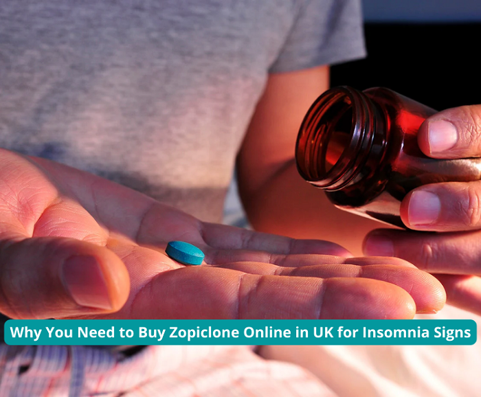 Why You Need to Buy Zopiclone Online in UK for Insomnia Signs