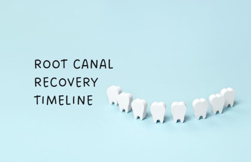 teeth Root Canal Recovery Timeline