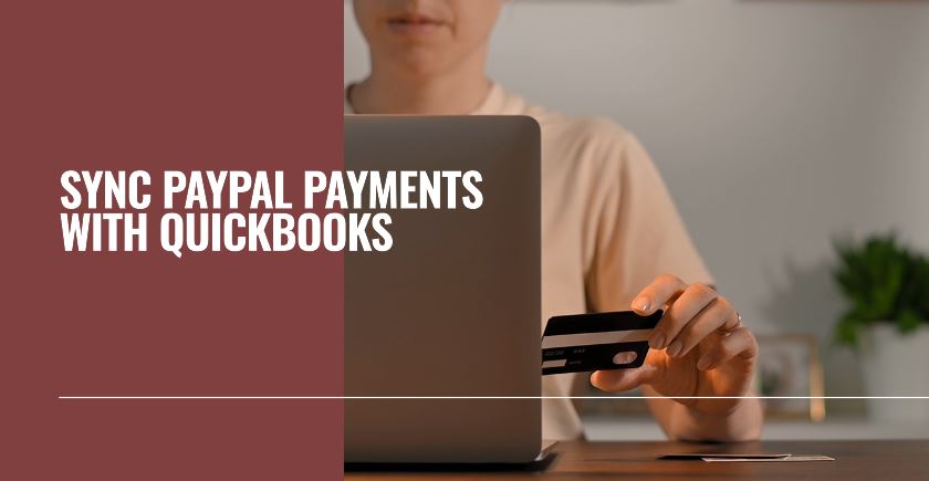 how-to-sync-paypal-payments-with-quickbooks-using-saasant-paytraqer